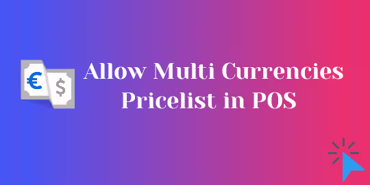 Allow Multi Currencies Pricelist in POS