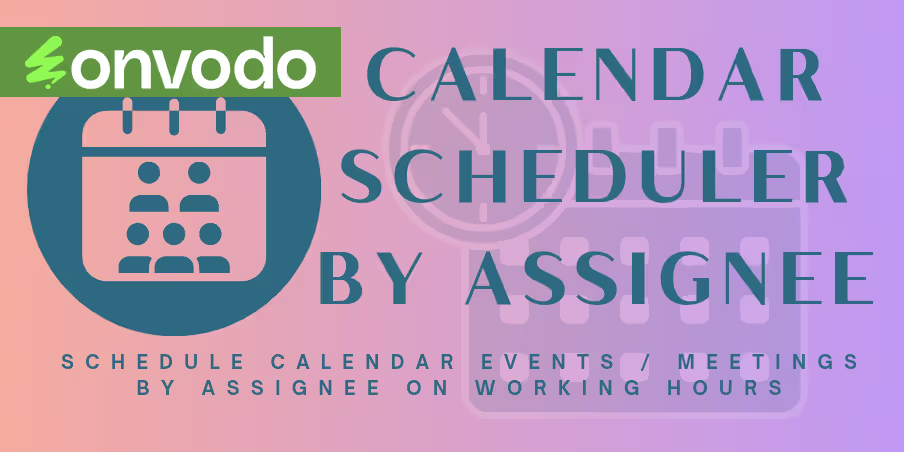 Calendar Scheduler by Assignee on Working Hours