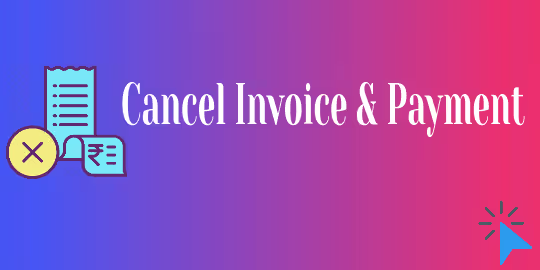 Cancel Invoice Cancel Account Payment