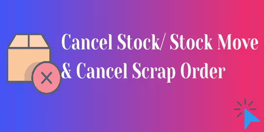 Cancel Stock, Inventory, Stock Move, Scrap Order