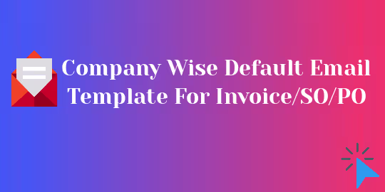 Company Wise Default Email Template Invoice SO,PO
