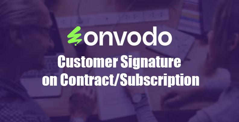 Customer Signature on Contract, Subscription
